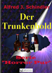 Téléchargez le livre numérique:  Der Trunkenbold