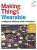 Téléchargez le livre numérique:  Making Things Wearable - Intelligente Kleidung selbst schneidern