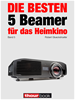 Téléchargez le livre numérique:  Die besten 5 Beamer für das Heimkino (Band 5)