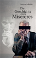 Téléchargez le livre numérique:  Die Geschichte eines Misereres