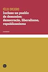 Télécharger cet ebook : Incluso un pueblo de demonios: democracia, liberalismo, republicanismo