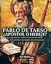 Téléchargez le livre numérique:  Pablo de Tarso, ¿Apóstol o Hereje?