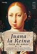 Téléchargez le livre numérique:  Juana la Reina, loca de amor