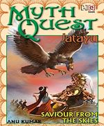 Télécharger cet ebook : MYTHQUEST 1: JATAYU: SAVIOUR FROM THE SKIES