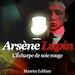Téléchargez le livre numérique:  Arsène Lupin - L'écharpe de soie rouge