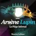 Téléchargez le livre numérique:  Arsène Lupin - Le piège infernal
