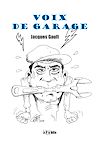 Télécharger l'ebook Voix de garage