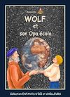 Télécharger le livre :  Wolf et son Opa écolo