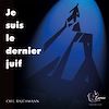 Télécharger le livre :  Je suis le dernier juif
