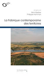 Download this eBook La Fabrique contemporaine des territoires