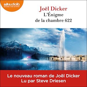 L'Énigme de la chambre 622 | Dicker, Joël. Auteur