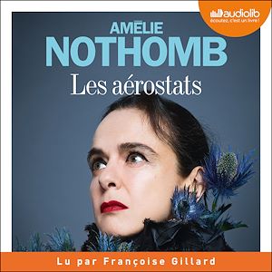 Les Aérostats | Nothomb, Amélie