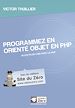 Téléchargez le livre numérique:  Programmez en orienté objet en PHP - Allez plus loin avec le PHP