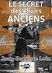 Téléchargez le livre numérique:  Le secret des élixirs anciens