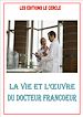 Téléchargez le livre numérique:  La Vie et l'Œuvre du Docteur Francoeur