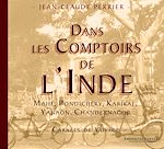 Télécharger cet ebook : Dans les Comptoirs de l'Inde - Mahé, Pondichéry, Karikal, Yanaon, Chandernagor