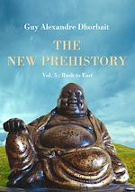 The New Prehistory. Vol. 5: Rush to East