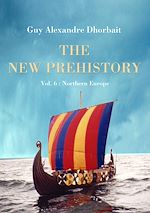 The New Prehistory. Vol. 6: Northern Europe