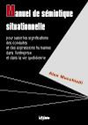 Télécharger l'ebook Manuel de s�miotique situationnelle