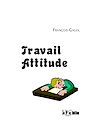 Télécharger l'ebook Travail attitude