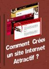 Télécharger l'ebook Comment cr�er un site Internet attractif ?