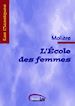 Téléchargez le livre numérique:  L'Ecole des femmes
