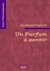 Télécharger l'ebook Un parfum � sentir