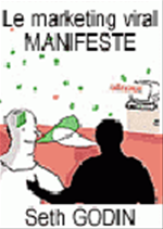 Le Marketing viral - MANIFESTE de Seth Godin