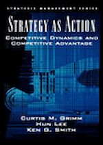 Télécharger le livre :  Strategy as action: Competitive dynamics and competitive advantage