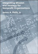 Télécharger le livre :  Integrating mission and strategy for nonprofit organizations