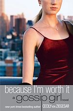 Télécharger le livre :  Gossip Girl #4: Because I'm Worth it