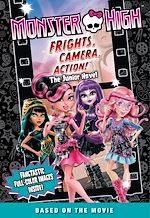 Télécharger le livre :  Monster High: Frights, Camera, Action! The Junior Novel
