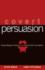 Télécharger le livre :  Covert Persuasion: Psychological Tactics and Tricks to Win the Game
