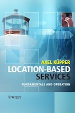 Télécharger le livre :  Location-based Services: Fundamentals and Operation