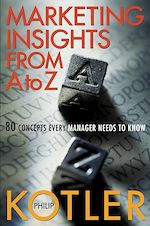 Télécharger le livre :  Marketing Insights from A to Z: 80 Concepts Every Manager Needs to Know