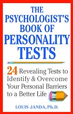 Télécharger le livre :  The Psychologist's Book of Personality Tests: 24 Revealing Tests to Identify and Overcome Your Personal Barriers to a Better Life