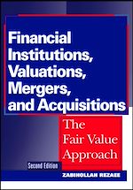 Télécharger le livre :  Financial Institutions, Valuations, Mergers, and Acquisitions: The Fair Value Approach