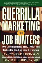 Télécharger le livre :  Guerrilla Marketing for Job Hunters: 400 Unconventional Tips, Tricks, and Tactics for Landing Your Dream Job 