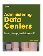 Télécharger le livre :  Administering Data Centers: Servers, Storage, and Voice over IP