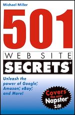 Télécharger le livre :  501 Web Site Secrets&#174;: Unleash the Power of Google&#174;, Amazon&#174;, eBay&#174; and More