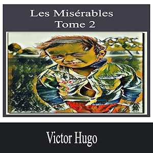 Téléchargez le livre :  Les Misérables-Tome 2