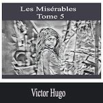 Télécharger le livre :  Les Misérables- Tome 5