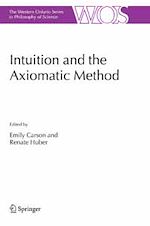 Télécharger le livre :  Intuition and the Axiomatic Method