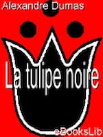 Télécharger le livre :  La Tulipe Noire