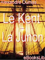 Télécharger le livre :  Le Kent - La Junon