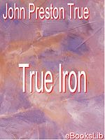 Télécharger le livre :  True Iron