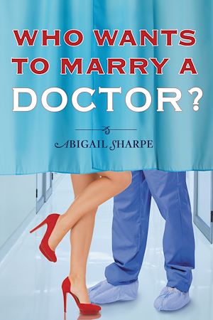 Download the eBook: Who Wants to Marry a Doctor?