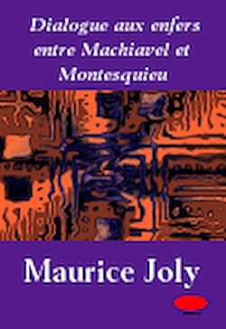 Télécharger le livre :  Dialogue aux enfers entre Machiavel et Montesquieu