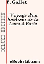 Télécharger le livre :  Voyage d'un habitant de la Lune à Paris