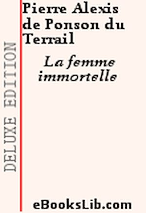 Téléchargez le livre :  La femme immortelle